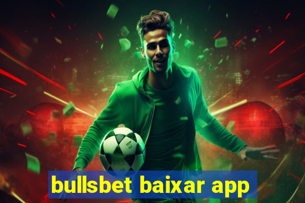 bullsbet baixar app